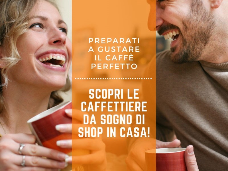 PREPARATI A GUSTARE IL CAFFÈ PERFETTO: SCOPRI LE CAFFETTIERE DA SOGNO DI SHOP IN CASA!