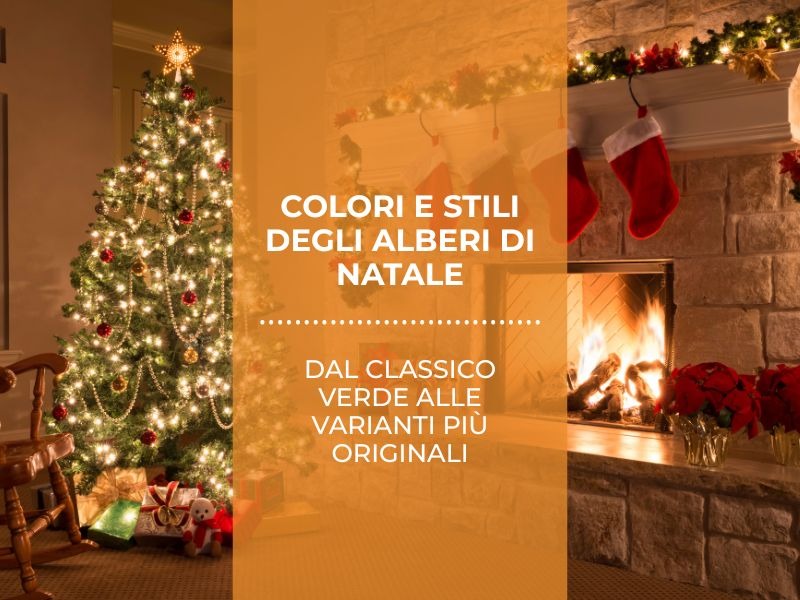 Colori e stili degli alberi di Natale: dal classico verde alle varianti più originali