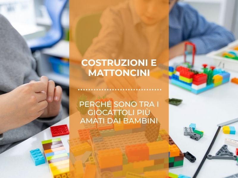 Costruzioni e mattoncini: perché sono tra i giocattoli più amati dai bambini