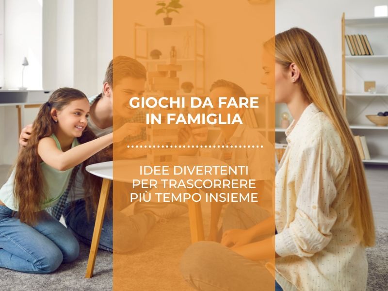 Giochi da fare in famiglia: idee divertenti per trascorrere più tempo insieme