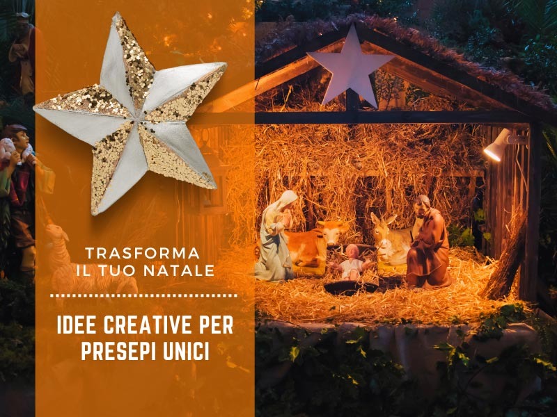 Trasforma il tuo Natale: idee creative per presepi unici