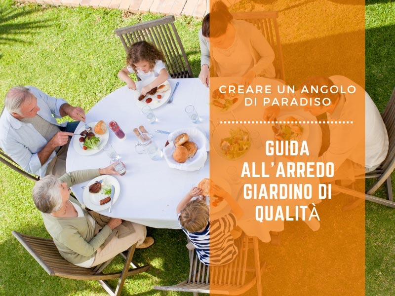 Creare un angolo di paradiso: guida all'arredo giardino di qualità