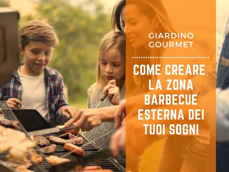 Giardino gourmet: come creare la zona barbecue esterna dei tuoi sogni