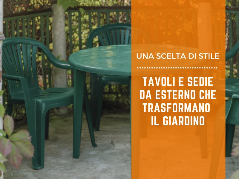Una scelta di stile: tavoli e sedie da esterno che trasformano il giardino