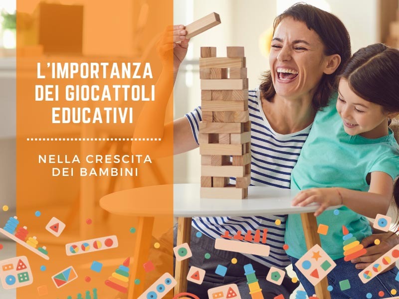 L'importanza dei giocattoli educativi nella crescita dei bambini