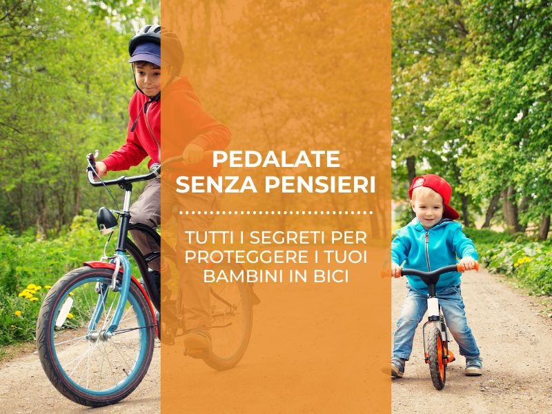 Pedalate senza Pensieri: Tutti i Segreti per Proteggere i Tuoi Bambini in Bici
